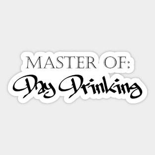 Master of Day Drinking Humorous Minimal Typography Black Sticker